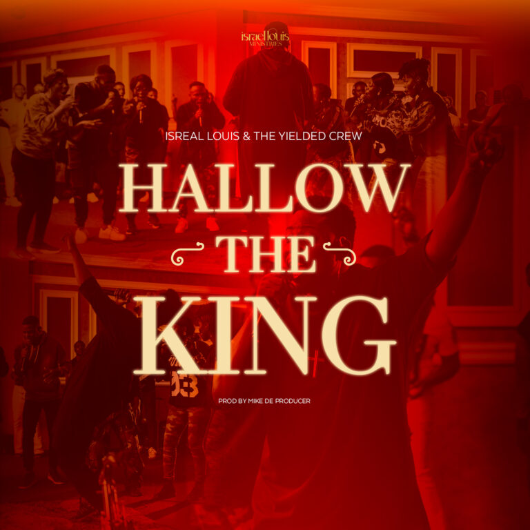 [Out Now]-Hallow the King by Israel Louis